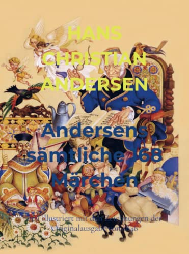 Andersens sämtliche 168 Märchen: neu illustriert mit den Zeichnungen der Originalausgabe von 1846